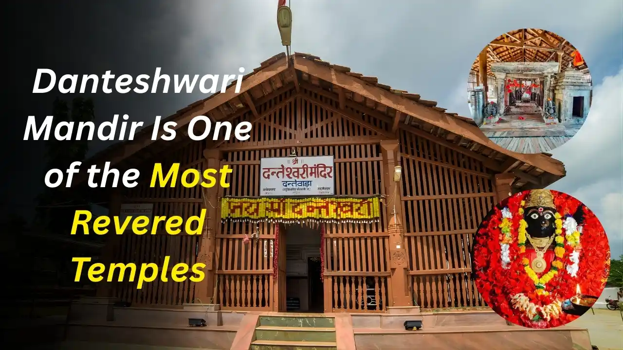 Danteshwari Mandir Is One of the Most Revered Temples