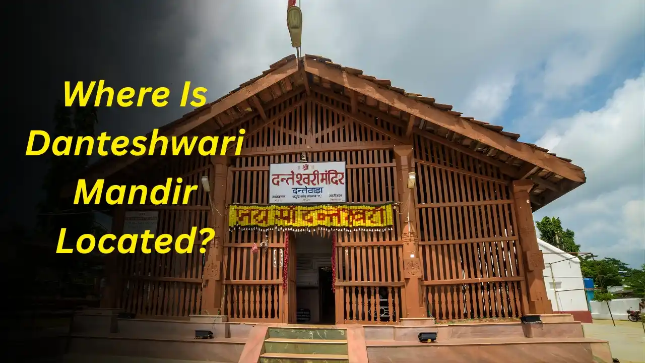 Where Is Danteshwari Mandir Located